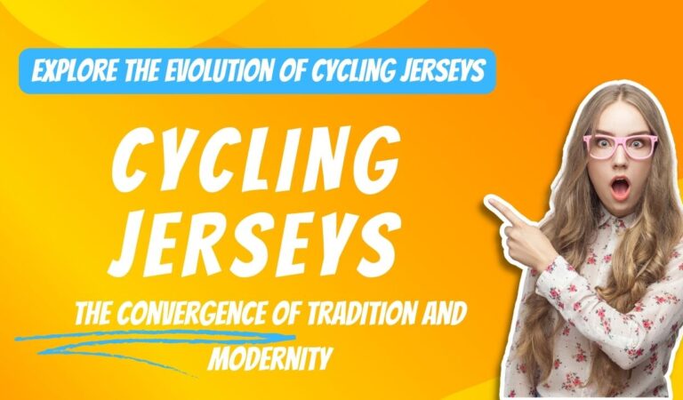 Cycling Jerseys: The Convergence of Tradition and Modernity